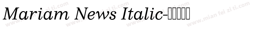 Mariam News Italic字体转换